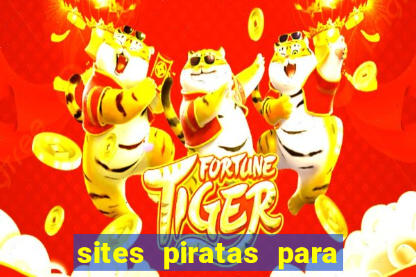 sites piratas para ver jogos